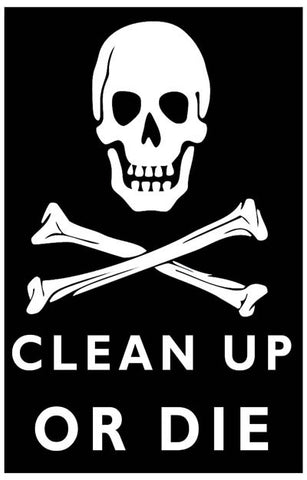 Clean Up Or Die Humor Poster