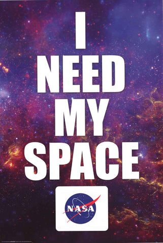 NASA I Need My Space Poster