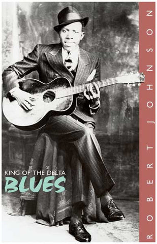 Robert Johnson King of Delta Blues Poster