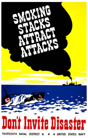 Smoking Stacks Attract Attacks WWII Propaganda Poster