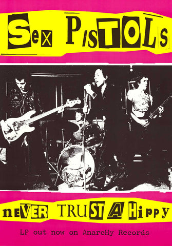 Sex Pistols Never Trust A Hippy Poster 23x33