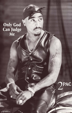 Tupac Shakur - Only God Can Judge Me 22"x34"