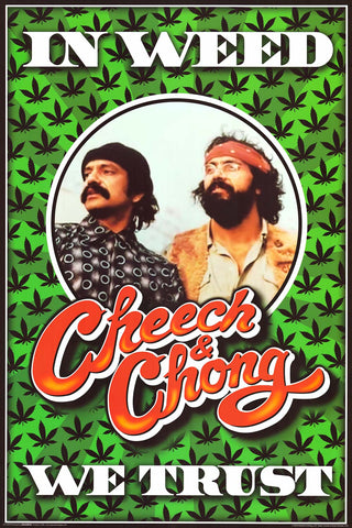 Poster: Cheech and Chong - In Weed We Trust (24"x36")